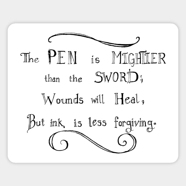 Mightier than the Sword (black ink) Magnet by ManicWolfArts